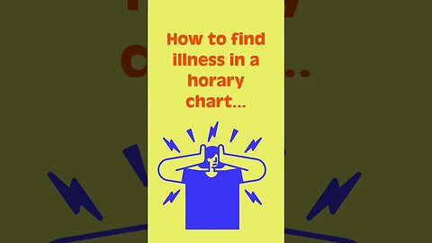 How to find illness in a horary chart. #shorts #astrologyshorts #horaryastrology