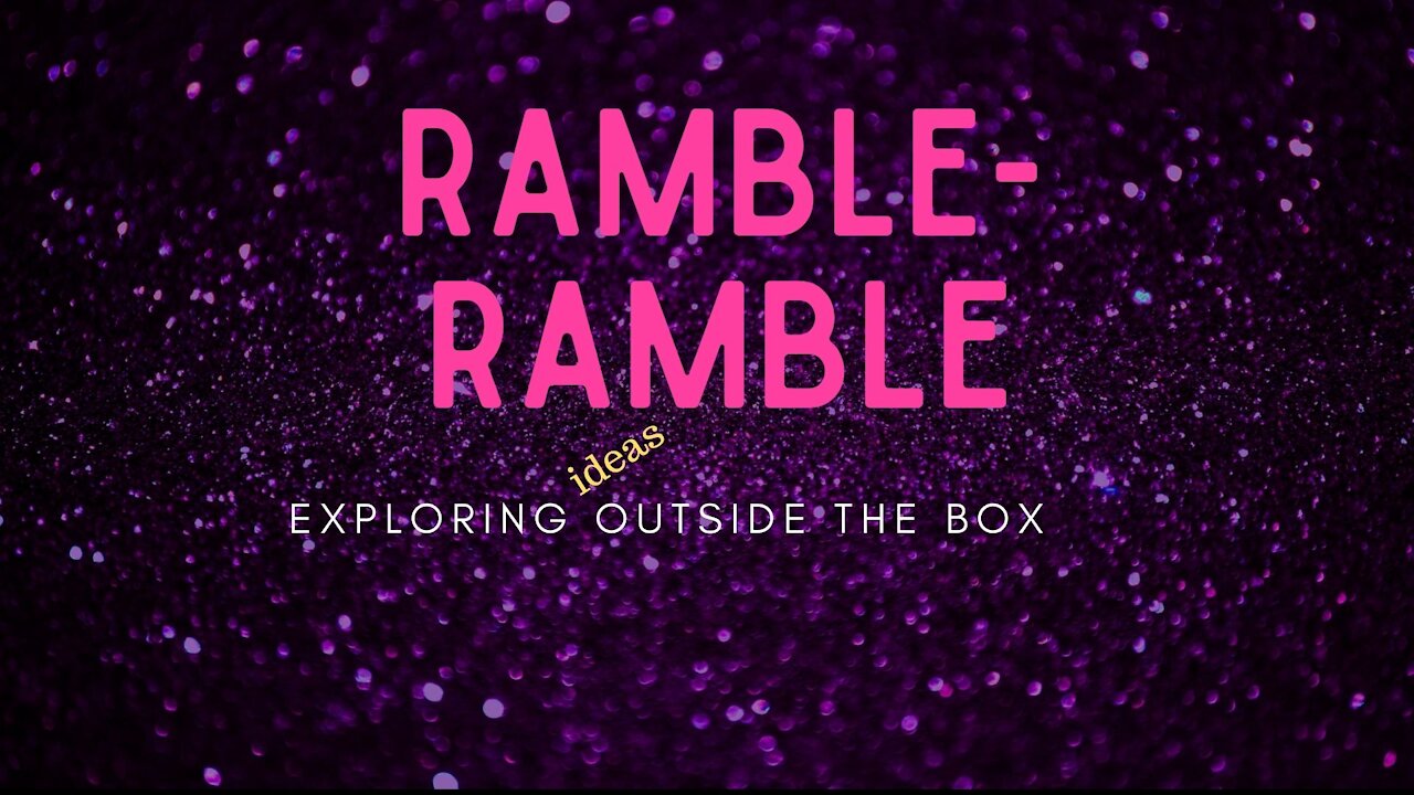 🦜 RAMBLE-RAMBLE 🦜: You Must Know The Truth Of Who You Are...Therein Lies Your Freedom and Power