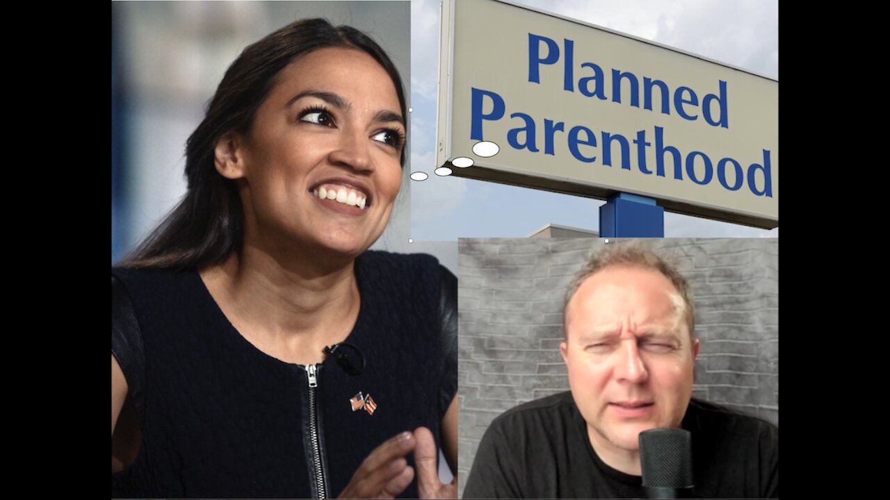 AOC's Planned Parenthood Dilemma