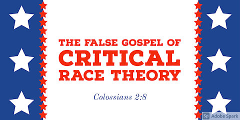 The False Gospel of Critical Race Theory.