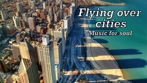 Beautiful electronic music for soul and relaxation, flight over cities