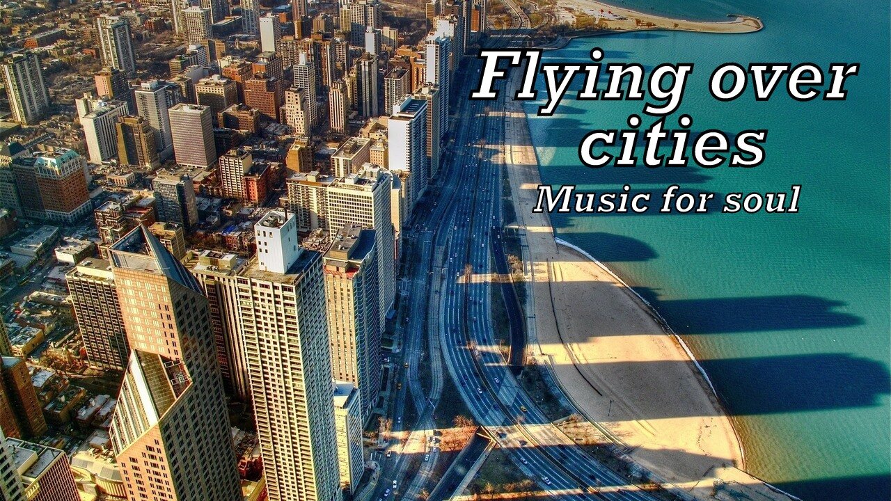 Beautiful electronic music for soul and relaxation, flight over cities