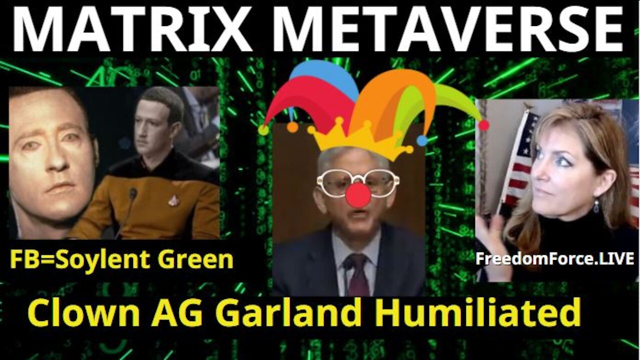 MATRIX METAVERSE FB = SOYLENT GREEN, AG GARLAND HUMILIATED - HAGGAI 10-29-21