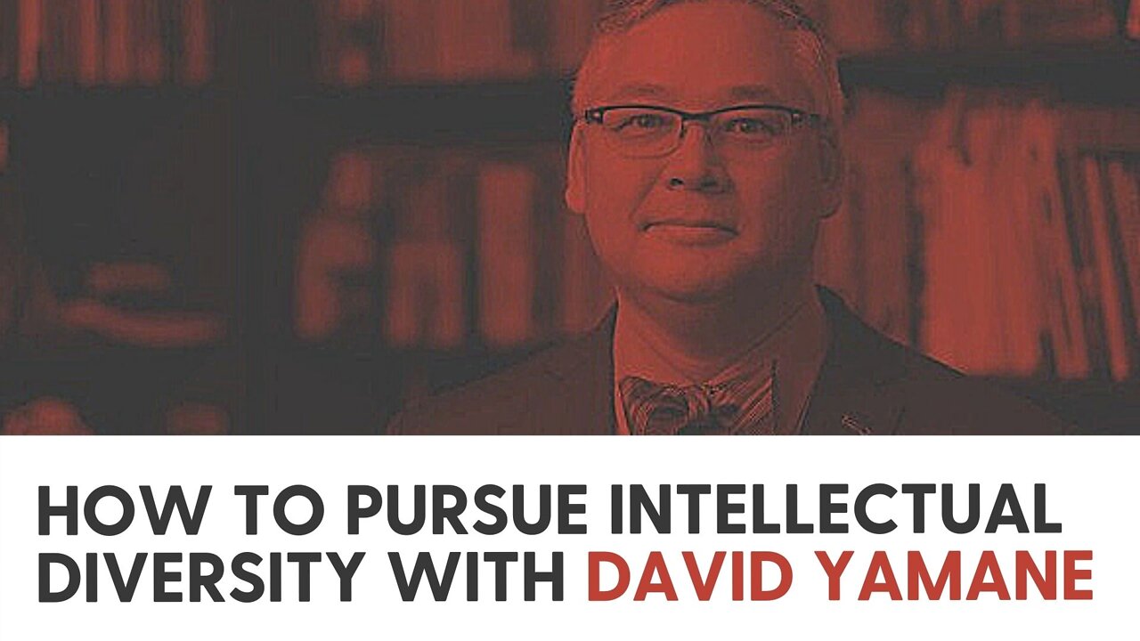How to pursue intellectual diversity with David Yamane