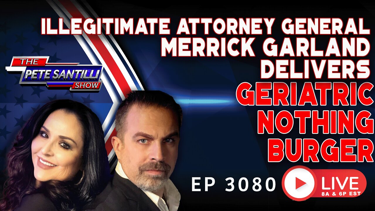 ILLEGITIMATE AG MERRICK GARLAND DELIVERS GERIATRIC NOTHING-BURGER | EP 3080-6PM