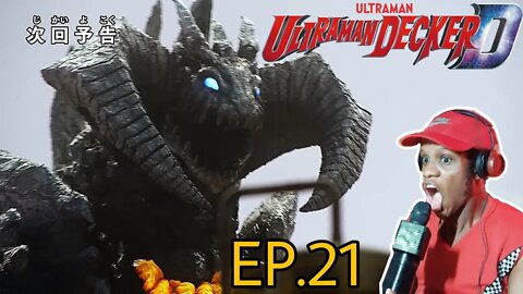 ULTRAMAN DECKER EPISODE.21 (2022) REACTION