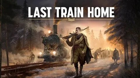 Last Train Home on Steam - Content Preview & Gameplay