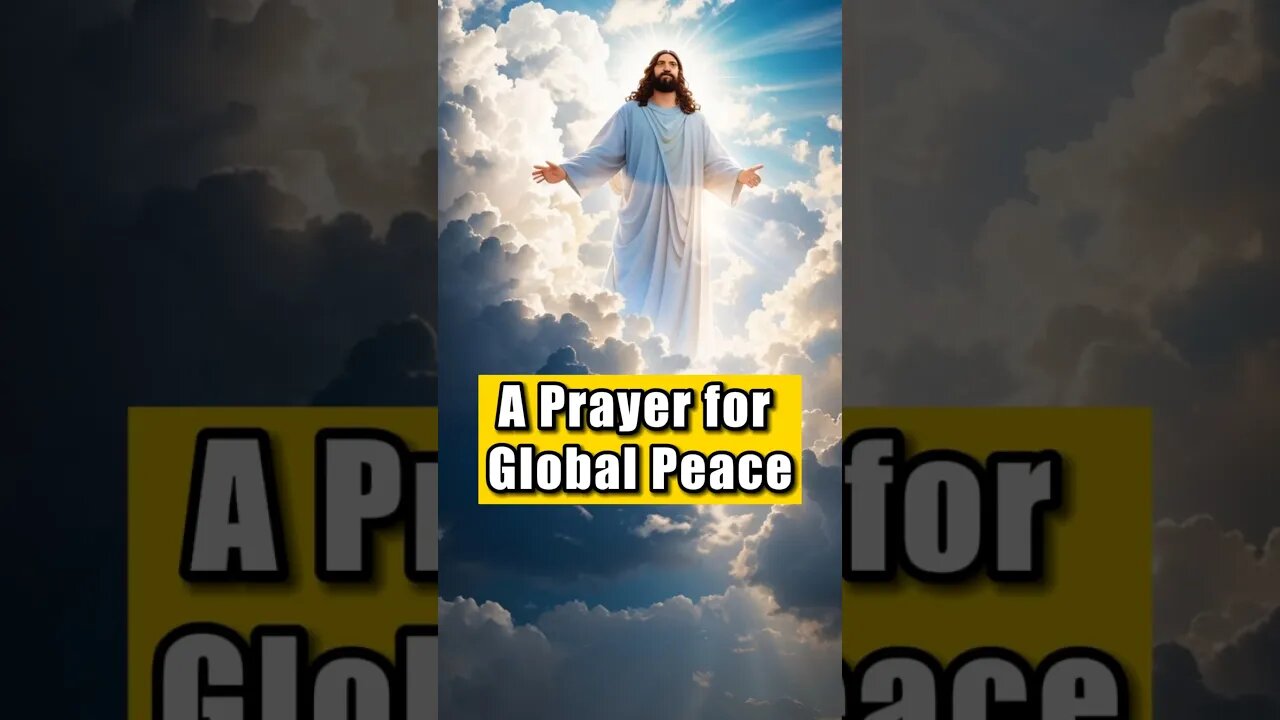 Prayer for Global Peace on International Day of Peace #jesuschrist #bible #short