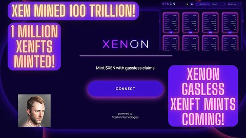 XEN Mined 100 Trillion! 1 Million Xenfts Minted! XENON Gasless Xenft Mints Coming!