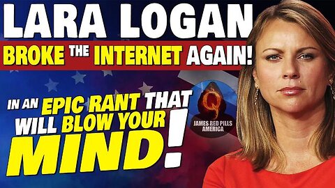 LARA LOGAN BREAKS The Internet AGAIN! Drops MEGA MAGA MOABS In An EPIC RANT That'll Blow Your Mind!