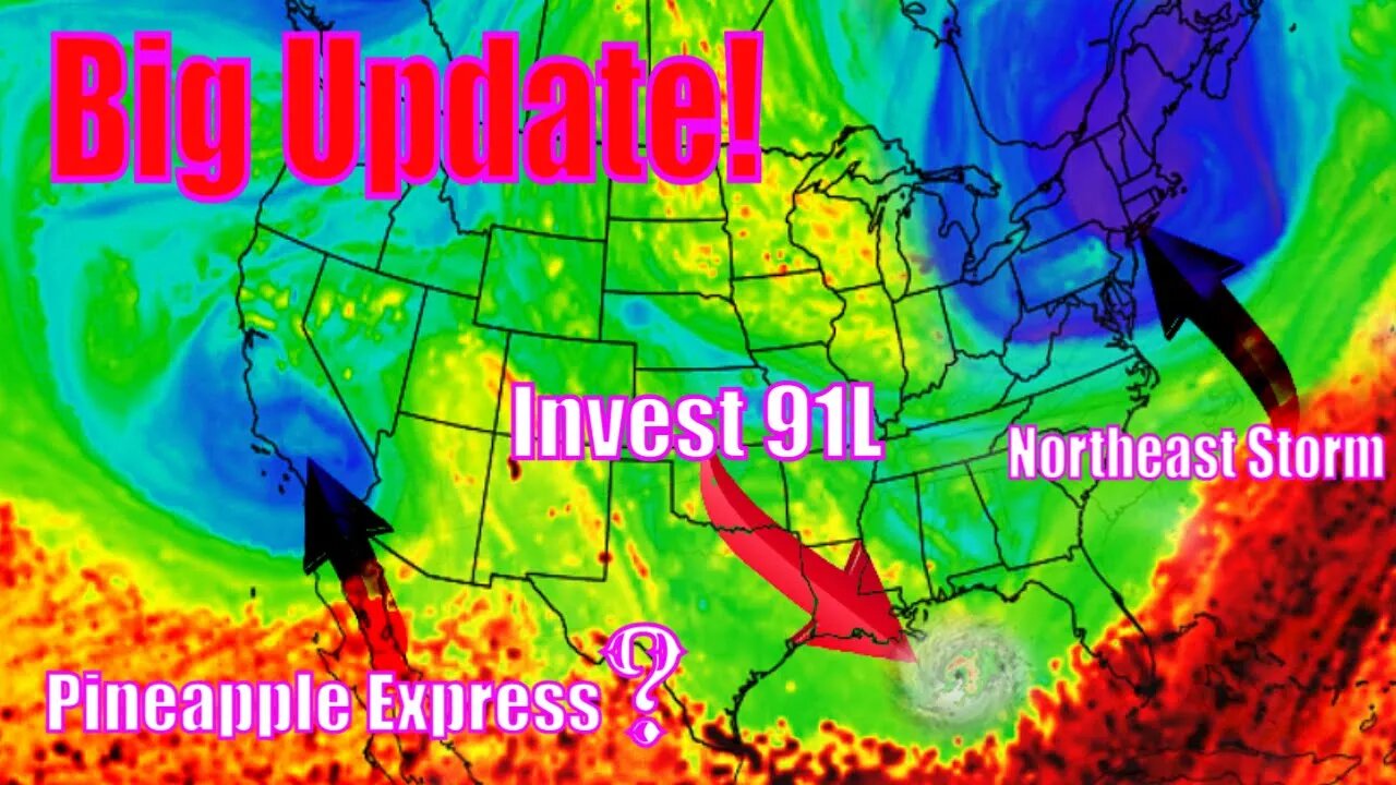 Invest 91L Forecast, Northeast Storm & Possible Pineapple Express?