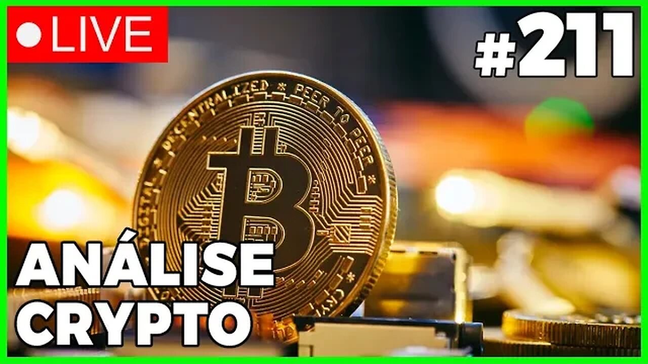 ANÁLISE CRYPTO #211 - #bitcoin #eth #criptomoedasaovivo