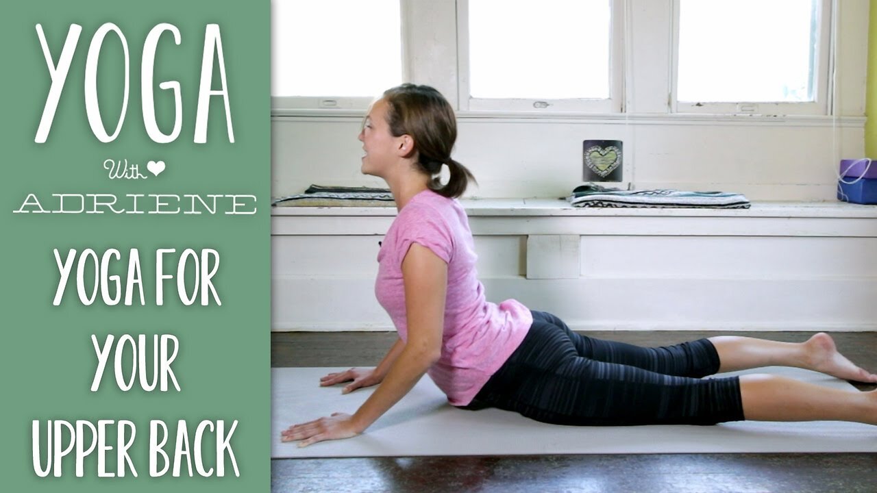 Yoga For Upper Back Pain | Yoga With Adriene