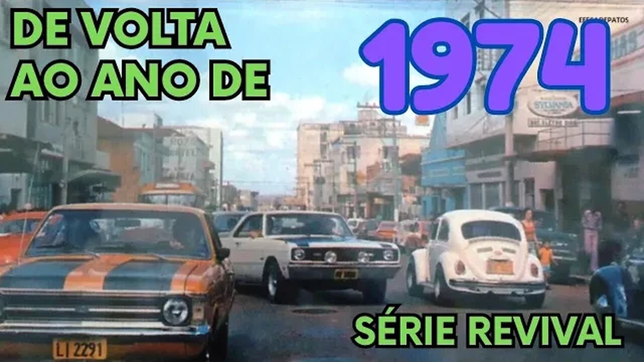 Série Revival: De volta ao ano de 1974 - ano de grandes acontecimentos