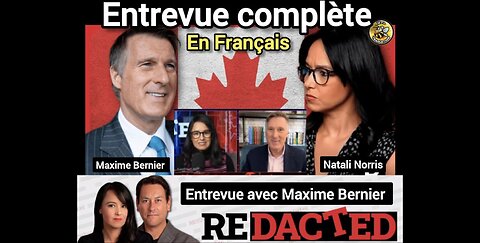 🔴 ENTREVUE COMPLÈTE DE MAXIME BERNIER À REDACTED.