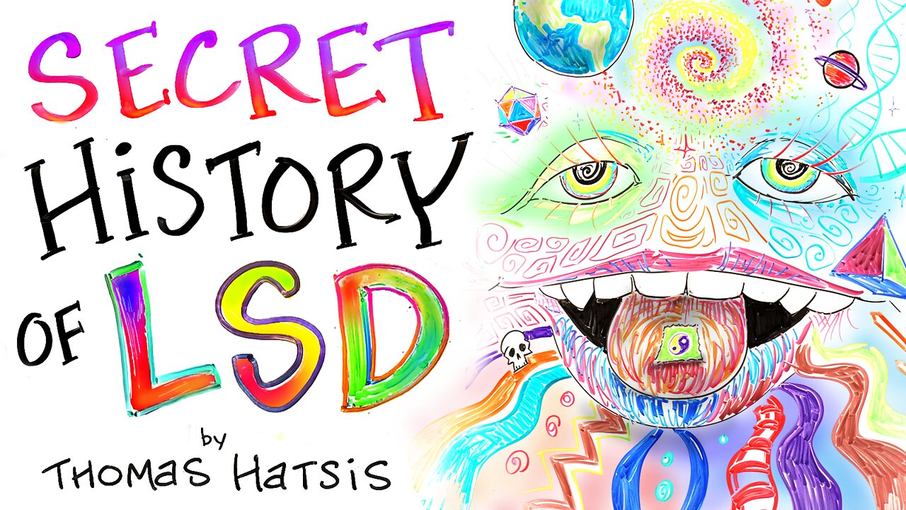 The Secret History of LSD - From MK Ultra to Modern Mysticism - Thomas Hatsis