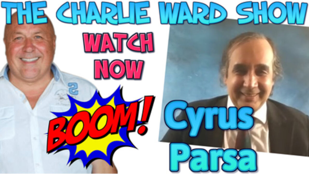 CYRUS PARSA WITH CHARLIE WARD TALKS CHINA, ARTIFICIAL INTELLIGENCE, HOLOGRAMS - MUST WATCH