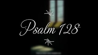 Psalm 128 | KJV