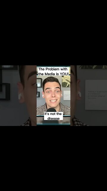 The Problem with "The Media" is YOU!