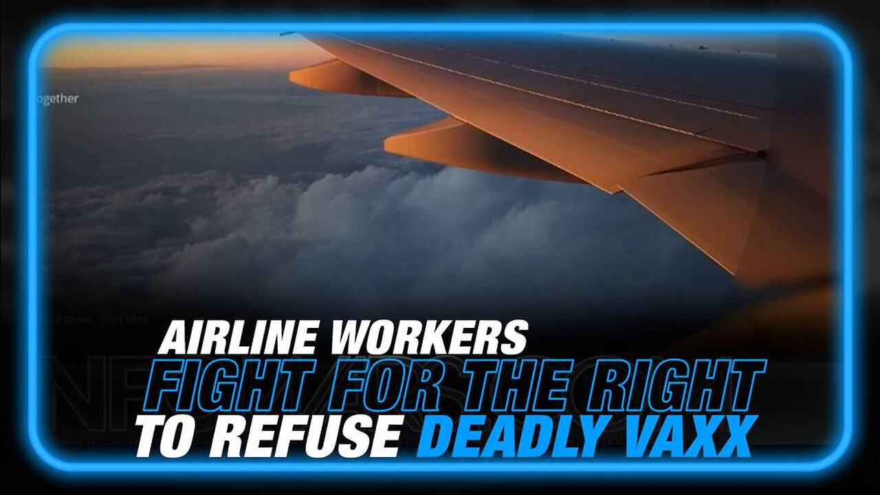 Airline Workers Fight for Their Right to Refuse Deadly Vaccines