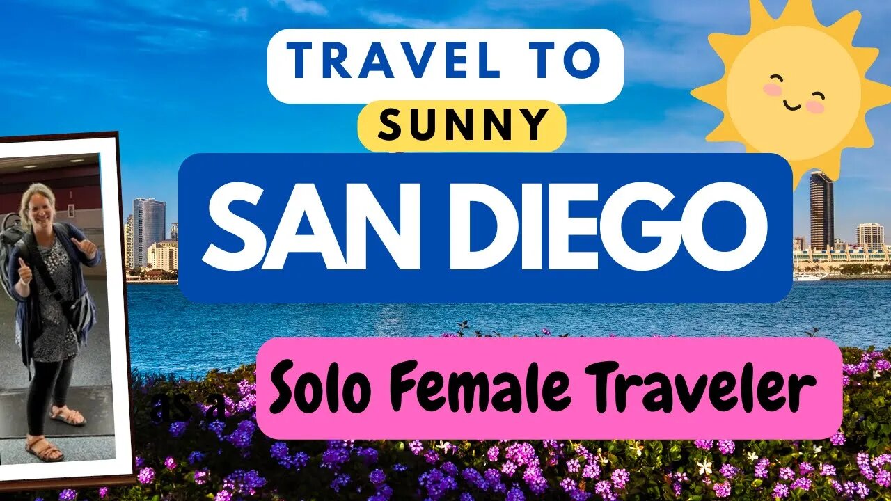 Is San Diego Safe for Solo Travelers? | Explore San Diego as a Solo Female Traveler