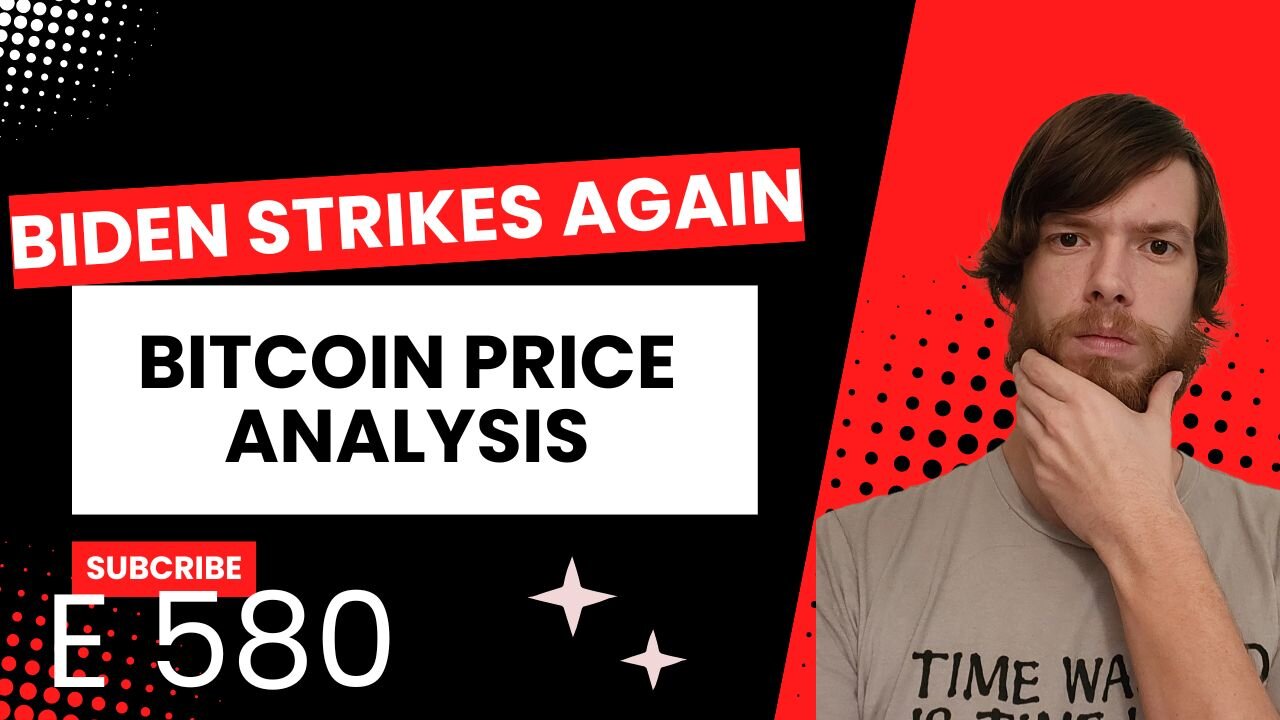 Biden Strikes Again, Bitcoin Price Analysis E 580 #crypto #grt #xrp #algo #ankr #btc #crypto