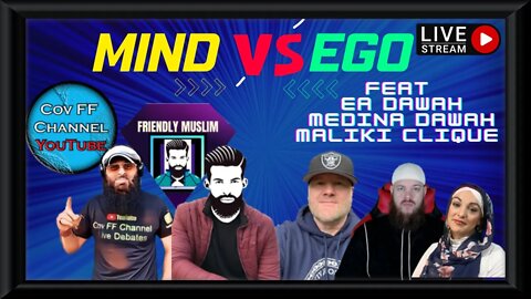 Mind v Ego. Fighting Talk. With @Cov FF Channel & @FRIENDLY MUSLIM