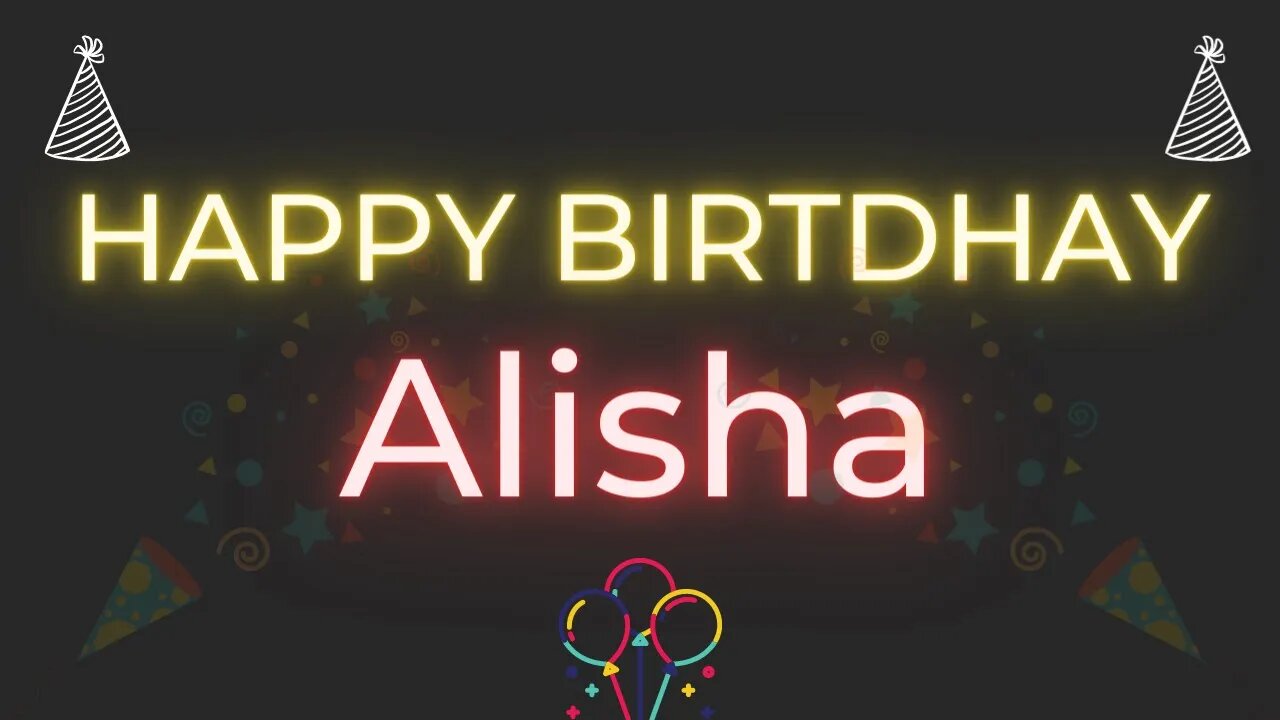 Happy Birthday to Alisha - Birthday Wish From Birthday Bash