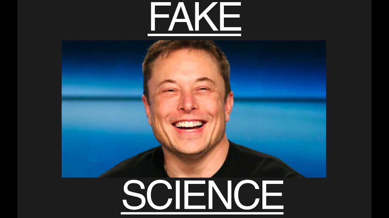 THE SIMULATION THEORY, FAKE SCIENCE, Elon Musk