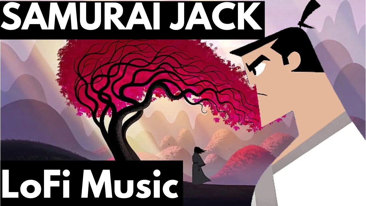 Samurai Jack | Lofi Music To Study.