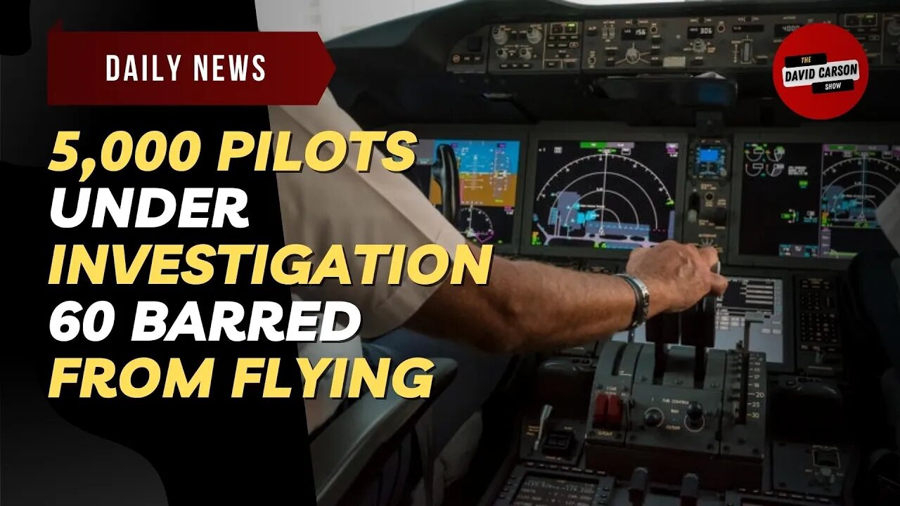 5,000 Pilots Under Investigation 60 Barred From Flying