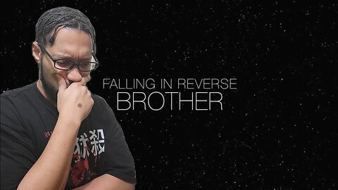 Falling In Reverse - Brother LYRICS[REACTION]