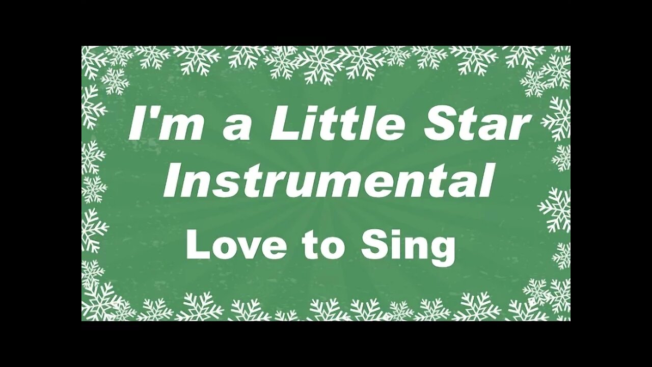 I'm a Little Star Instrumental Christmas Song | Kids Xmas Karaoke Songs | Children Love to Sing