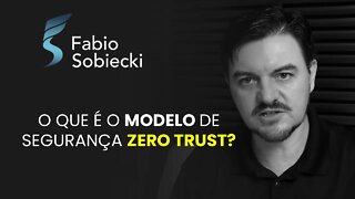 O que é o modelo de segurança Zero Trust? | Cortes