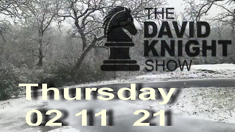 DAVID KNIGHT (Full Show) - 02_11_21 Thursday