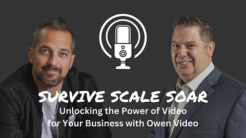 Unlocking the Power of Video for Your Business: Interview with YouTube Growth Strategist Owen Video
