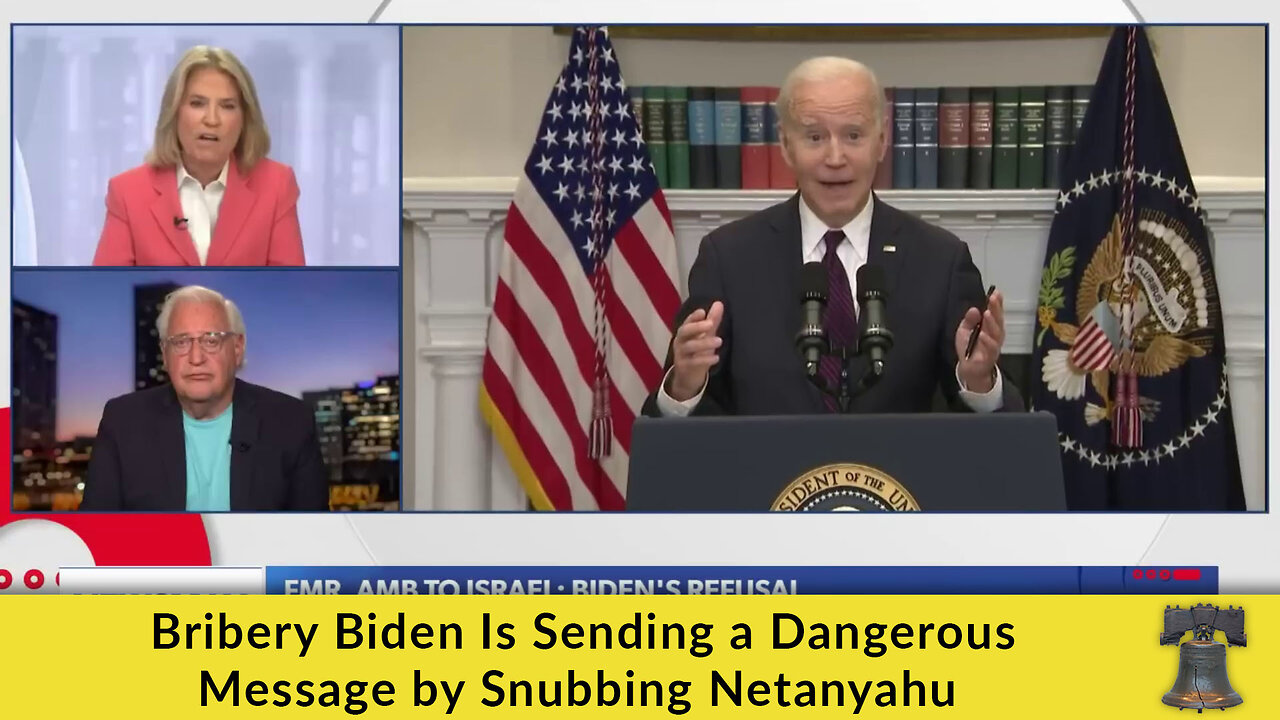 Bribery Biden Is Sending a Dangerous Message by Snubbing Netanyahu