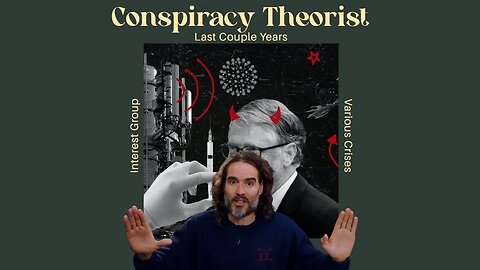 Russell Brand, You Don't Have To Be A Conspiracy Theorist