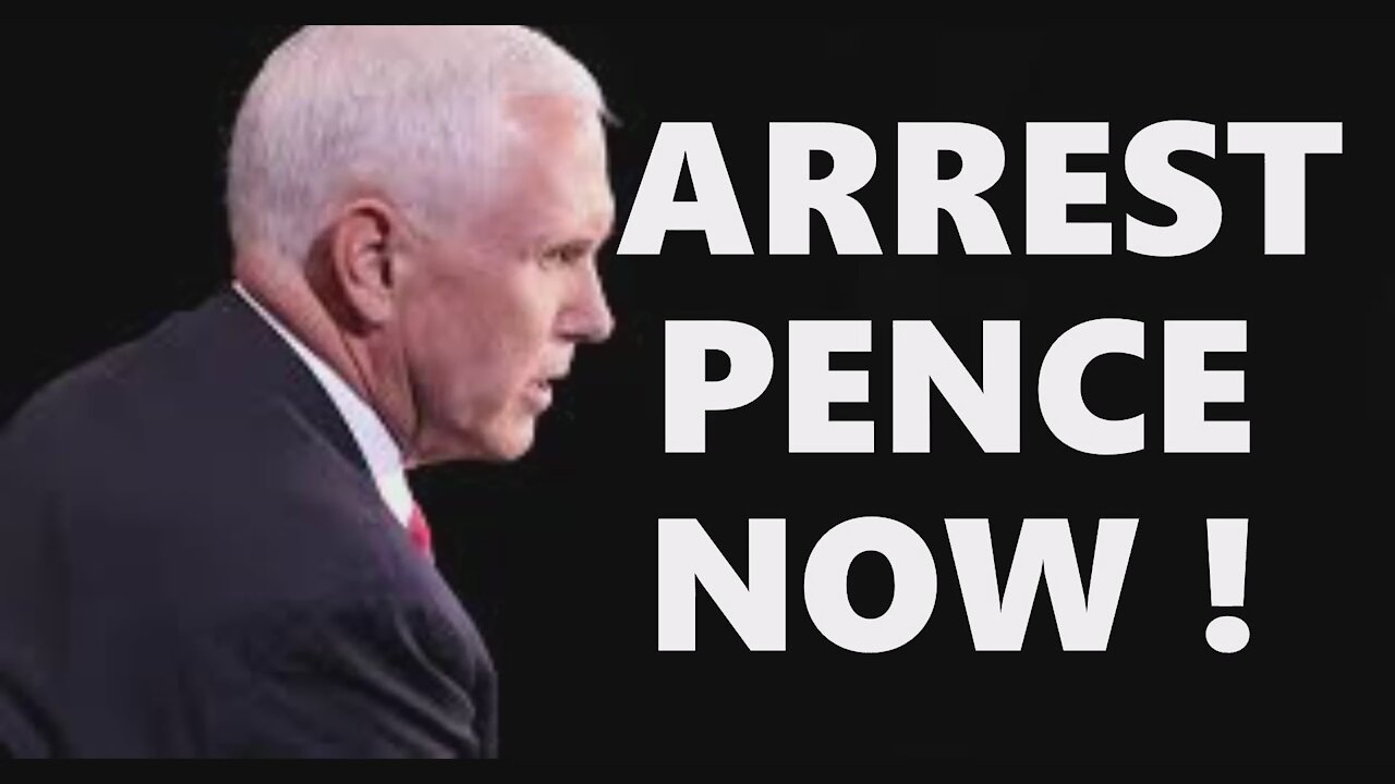 ARREST VP PENCE NOW! HIGH TREASON! Q-ANON JANUARY 6 D.C. STORM! GA SENATE STEAL! TRUMP 2020 MAGA KAG