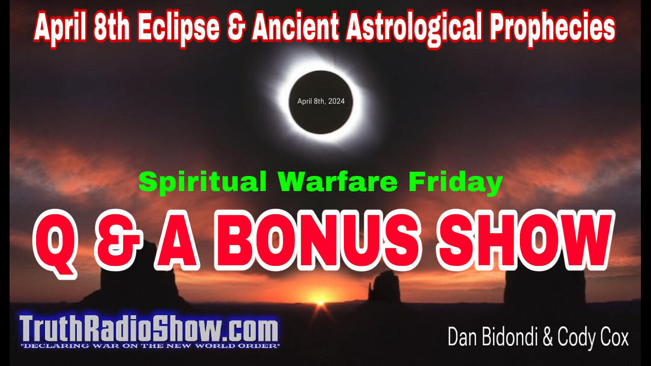 April 8th Eclipse & Ancient Astrological Prophecies Q & A BONUS SHOW 11pm et