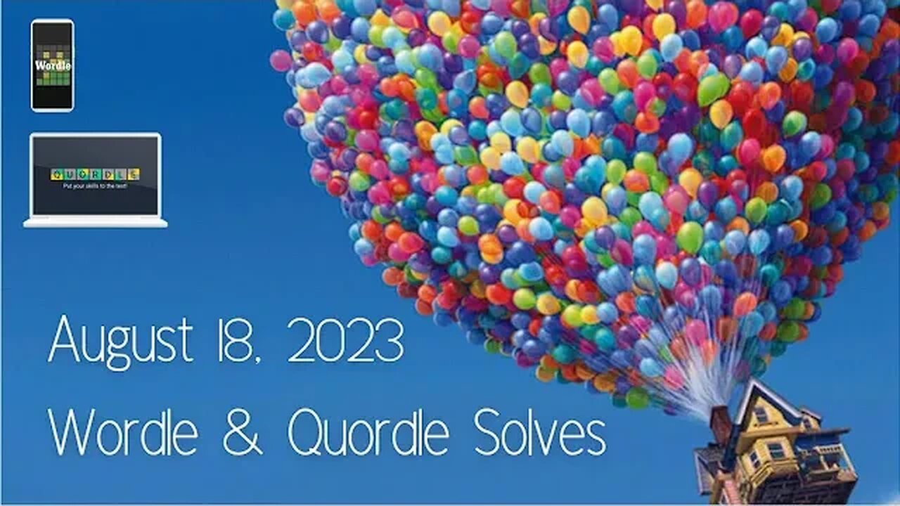 Wordle & Quordle of the Day for August 18, 2023 ... Happy Helium Discovery Day!