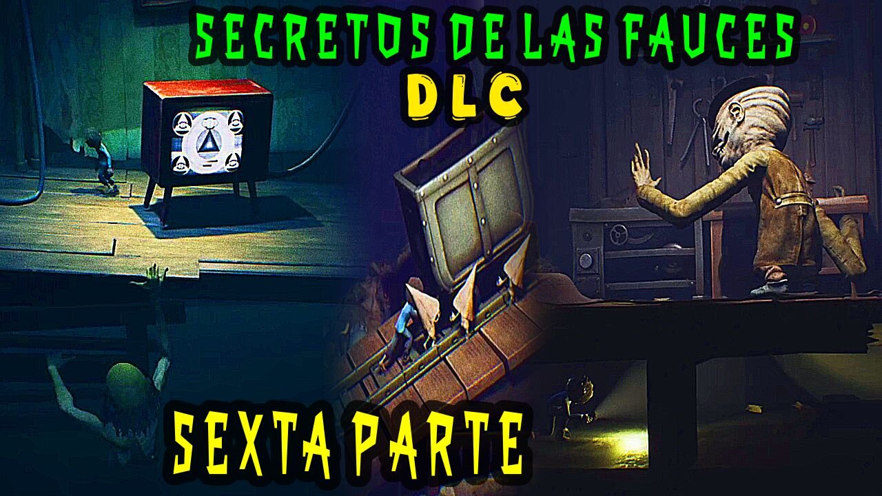 Little Nightmares 1 ~ # 06 ~ Sexta Parte ~ DLC Secretos de las Fauces