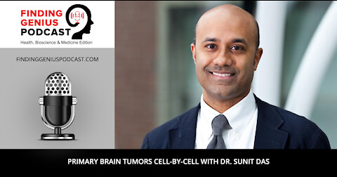 Primary Brain Tumors Cell-by-Cell with Dr. Sunit Das