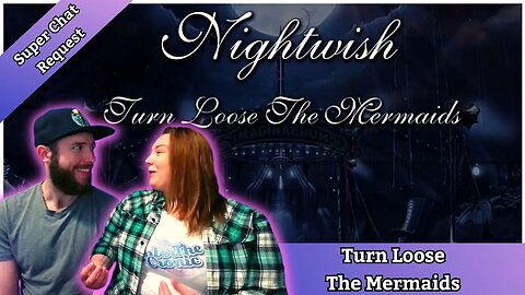 A Tribute to Tuomas's Grandfather | Partners React to NIGHTWISH - Turn Loose The Mermaids #reaction