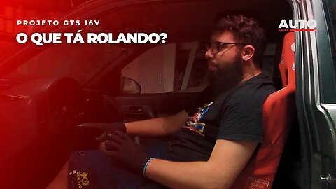 GTS 16V: O que tá rolando?