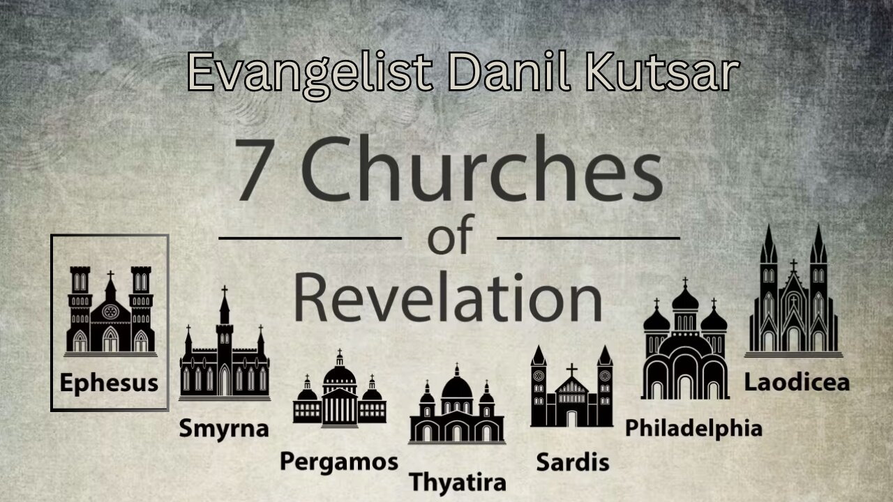 The 7 Churches Of Revelation - Ephesus || Evangelist Danil Kutsar