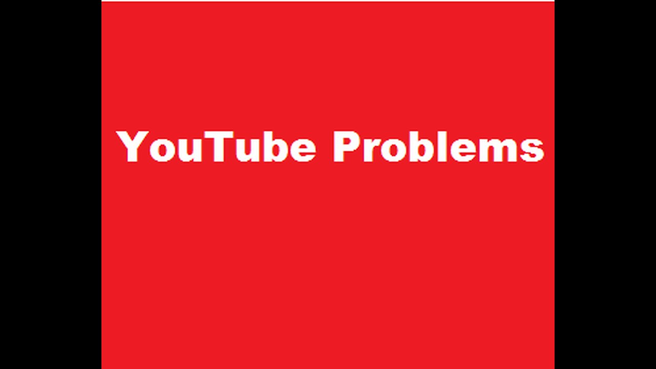 YouTube Problems