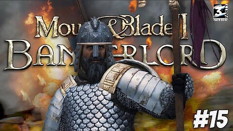 Lack of Skill: Bannerlord Legendarium Campaign | Chapter 15