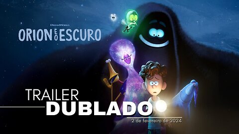 Orion e o Escuro | Trailer oficial dublado | 2024