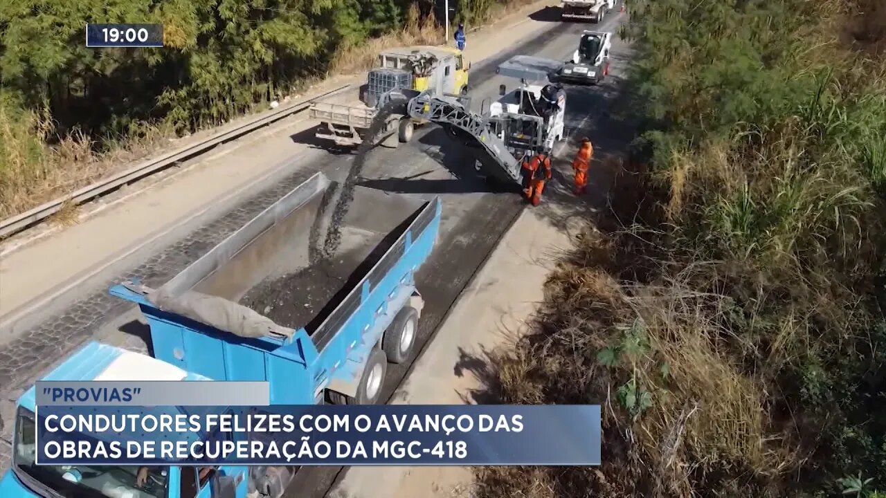 "Provias": Condutores Felizes com o Avanço das Obras de Recuperação da MGC-418.